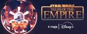 Star Wars: Tales of the Empire w maju